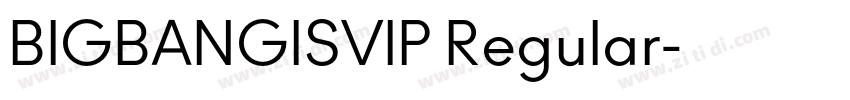 BIGBANGISVIP Regular字体转换
